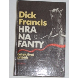 Hra na fanty, Dick Francis