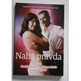 Nahá pravda, Vladimír Pikora, Markéta Šichtářová